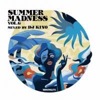 DJ KIYO : SUMMER MADNESS VOL.6 (MIX-CD)