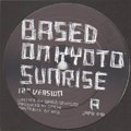 Based On Kyoto / Sunrise - Just After The Rain Remix (12')