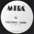Chicago Damn / Hold On - Be Your Man (12')