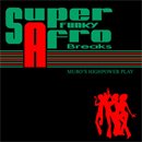 MURO / Super Funky Afro Breaks (MIX-CD)