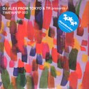 DJ Alex From Tokyo & TR / Timewarp 003 (2MIX-CD/紙ジャケット)