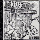 DJ ANAGO / Taste Of A.N.A. Ground (MIX-CD)