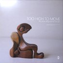 V.A. (Mudd & Francois K) / Too High To Move - The Quiet Village Remix Sampler (12