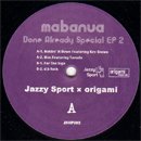 Mabanua / Done Already Special EP2 (12'/EP)