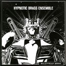 Hypnotic Brass Ensemble / Bulletproof Brass (LP)