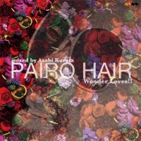Asahi Kurata / Pairo Hair 8th Anniversary Mix - Wonder Loves!! (MIX-CDR)