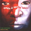 Simba & Milton Gulli / The Heroes - A Tribute To A Tribe... (CD)