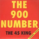 The 45 King / 900 Number - Limited Edition (7