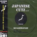 DJ KAZZMATAZZ / JAPANESE CUTZ VOL.4 (MIX-CD)