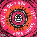 Souls Of Mischief / There Is Only Now feat. Snoop Dogg (7