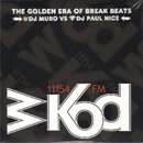 MURO & PAUL NICE / WKOD 11154 FM THE NEW ERA OF BREAK BEATS - Remaster Edition (2MIX-CD)