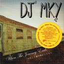 DJ MKY - ʿ / When The Journey End - ιä (MIX-CD)