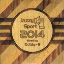DJ Mu-R / Jazzy Sport 2014 Mixed by DJ Mu-R (MIX-CD)