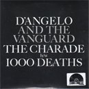 D'Angelo And The Vanguard / The Charade - 1000 Death (7
