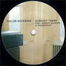 Taylor McFerrin / Already There - Decisions (7'')