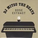 DJ Mitsu the Beats / ROSE EXTRACT (MIX-CD) - マザー・ムーン