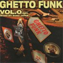D.L a.k.a. Bobo James / Ghetto Funk Vol.0 (MIX-CD/紙ジャケット仕様)