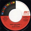 Alice Clark / Don't You Care - Never Did I Stop Loving You (7