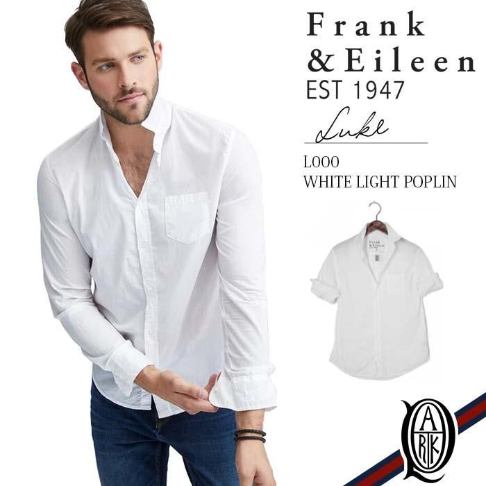 正規通販】Frank&Eileen LUKE メンズシャツ LIGHT POPLIN WHITE