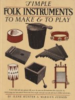 SIMPLE FOLK INSTRUMENTS TO MAKE & TO PLAY