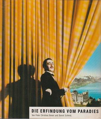 DIE ERFINDUNG VOM PARADIES(楽園創造書割スイス文化史 ドイツ語