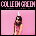 Colleen Green - I Want To Grow Up
24 Feb 2015