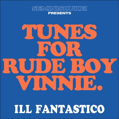 <img class='new_mark_img1' src='https://img.shop-pro.jp/img/new/icons59.gif' style='border:none;display:inline;margin:0px;padding:0px;width:auto;' />ILL FANTASTICO / TUNES FOR RUDE BOY VINNIE MIX CD