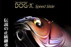 NEW DOG-X SPEED SLIDE