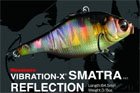 VIBRATION-X SMATRA (リフレクション・モデル)