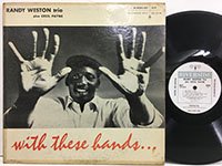 Randy Weston / with These Hands 