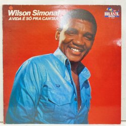 Wilson Simonal / A Vida e So Pra Cantar 