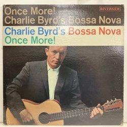 Charlie Byrd / Bossa Nova Once More 