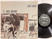 Eric Dolphy / Last Date 