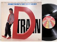 <b>D Train / Something's On Your Mind </b>