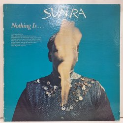 Sun Ra / Nothing Is 