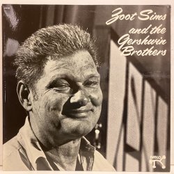 Zoot Sims / and the Gershwin Brothers 