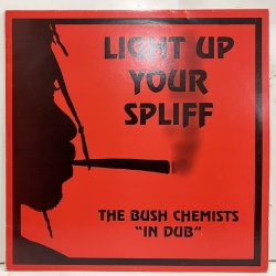Bush Chemists / Light Up Your Spliff