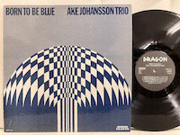 Ake Johansson Trio / Born To Be Blue drlp114