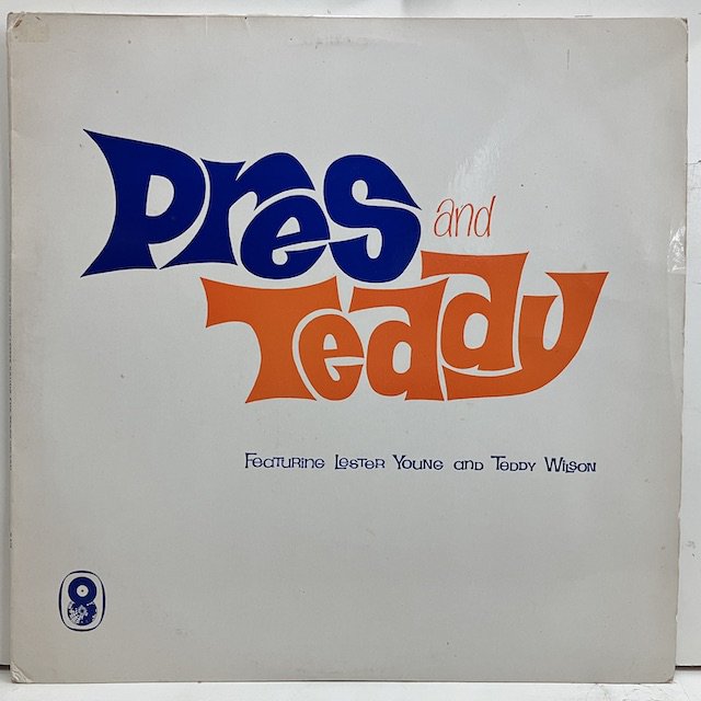 Lester Young Teddy Wilson Quartet / Pres And Teddy T.517 :通販 ジャズ レコード 買取  Bamboo Music