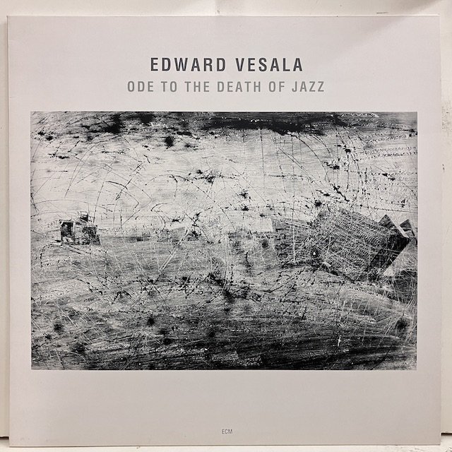 Edward Vesala / Ode To The Death Of Jazz ECM1413 :通販 ジャズ レコード 買取 Bamboo  Music