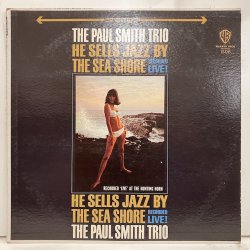 Paul Smith Trio / He Sells Jazz By The Sea Shore ws1596