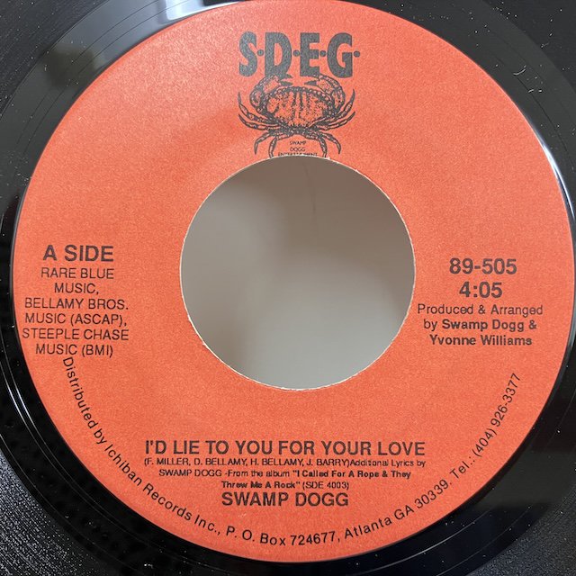 Swamp Dogg / I'd Lie To You For Your Love - Happy Dog Day 89-505 