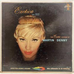 Martin Denny / Exotica Vol. III LRP3116 :通販 ジャズ レコード 買取 ...