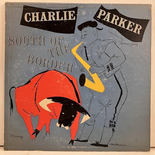 Charlie Parker / South Of The Border mgc513 :通販 ジャズ