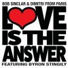 Bob Sinclar & Dimitri From Paris feat. Byron Stingily - Love Is The Answer 