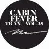 Cabin Fever - Trax Vol. 35