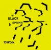 Black Spuma - Onda