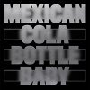 Moscoman - Mexican Cola Bottle Baby (incl. Peaking Lights Remixes)