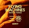 Flying Machines - Native Twice EP Vol. 3