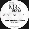 Mr. K - Trans Europe Express 7 inch Edits